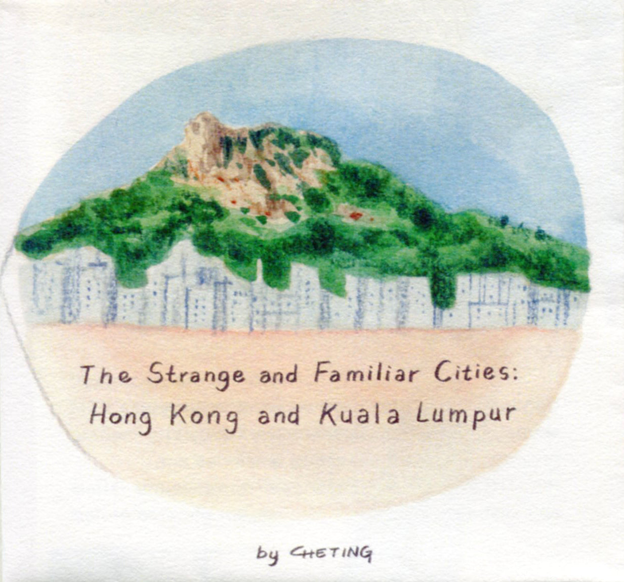 The Strange and Familiar Cities: Hong Kong and Kuala Lumpur